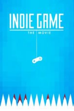 Watch Indie Game: The Movie Streaming