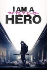 Watch I Am a Hero Movie Online