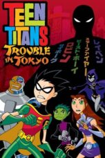 Watch Teen Titans: Trouble in Tokyo Movie Online