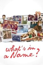 Watch What’s in a Name Movie Online