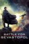 Watch Battle for Sevastopol Movie Online