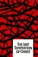 Watch The Last Temptation of Christ Streaming