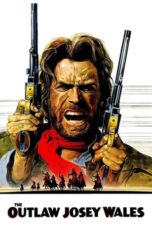 Watch The Outlaw Josey Wales Movie Online