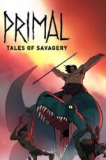 Watch Primal: Tales of Savagery Movie Online