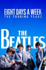 Watch The Beatles: Eight Days a Week – The Touring Years Movie Online