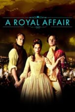 Watch A Royal Affair Streaming