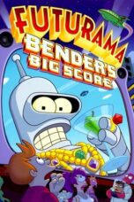 Watch Futurama: Bender’s Big Score Streaming