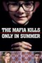 Watch The Mafia Kills Only in Summer Movie Online