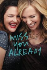 Watch Miss You Already Movie Online