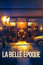 Watch La Belle Époque Streaming