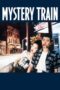 Watch Mystery Train (1989) Movie Online