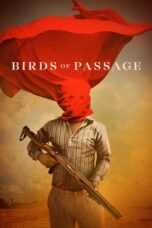 Watch Birds of Passage Streaming