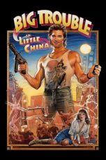 Watch Big Trouble in Little China Movie Online