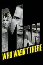 Watch The Man Who Wasn’t There Movie Online