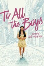 Watch To All the Boys: Always and Forever Movie Online