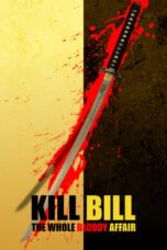 Watch Kill Bill: The Whole Bloody Affair Streaming