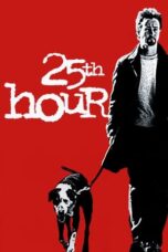 Watch 25th Hour (2002) Streaming