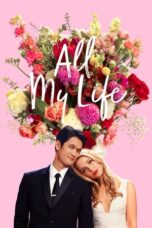 Watch All My Life Movie Online