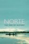 Watch Norte, The End of History Movie Online