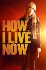 Watch How I Live Now (2013) Streaming