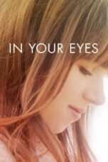 Watch In Your Eyes (2014) Movie Online