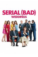 Watch Serial (Bad) Weddings Movie Online