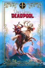 Watch Once Upon a Deadpool Movie Online