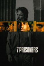 Watch 7 Prisoners (2021) Movie Online