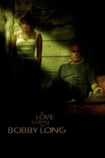 Watch A Love Song for Bobby Long Streaming