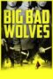 Watch Big Bad Wolves (2013) Movie Online