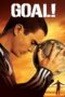 Watch Goal! (2005) Movie Online