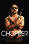 Watch Chopper (2000) Movie Online