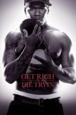 Watch Get Rich or Die Tryin’ Streaming