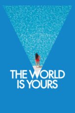 Watch The World Is Yours Streaming