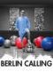 Watch Berlin Calling Movie Online