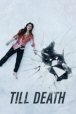 Watch Till Death (2021) Streaming