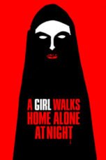 Watch A Girl Walks Home Alone at Night Streaming