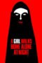 Watch A Girl Walks Home Alone at Night Movie Online