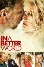 Watch In a Better World Streaming