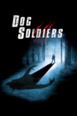 Watch Dog Soldiers (2002) Streaming