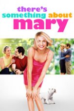 Watch There’s Something About Mary Movie Online