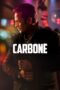 Watch Carbone (2017) Movie Online