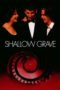 Watch Shallow Grave Movie Online