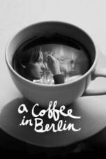 Watch A Coffee in Berlin Streaming