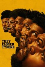 Watch They Cloned Tyrone Streaming