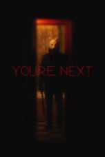 Watch You’re Next (2013) Streaming