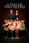 Watch A Tale of Two Sisters Movie Online