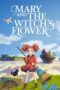 Watch Mary and The Witch’s Flower Movie Online