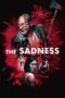 Watch The Sadness (2021) Streaming