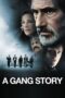 Watch A Gang Story (2011) Movie Online